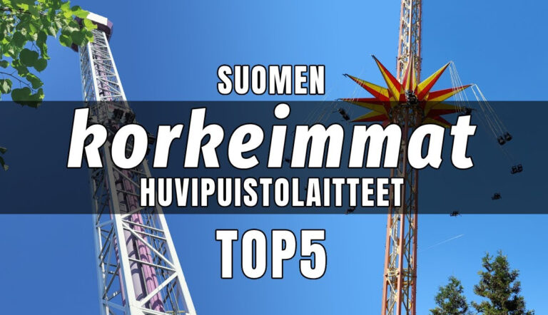 TOP5 – Suomen korkeimmat huvipuistolaitteet